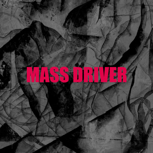 Mass Driver (Marzo 2020)